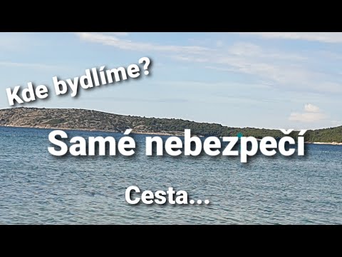 Náš apartmán a cesta k moři ... dovolená v Chorvatsku