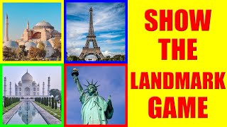 Show Me The Landmark Game - Where is the landmark?