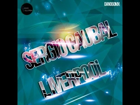 Sergio Caubal - Liverpool (Original Mix) - (dan060mx)