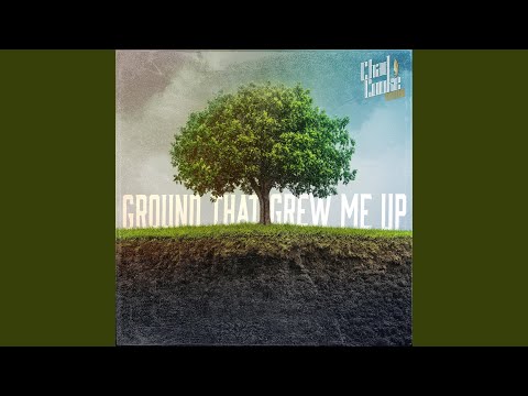 Ground That Grew Me Up