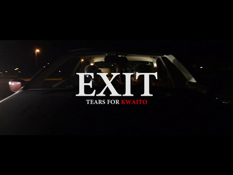 Exit - Tears For Kwaito (teaser)