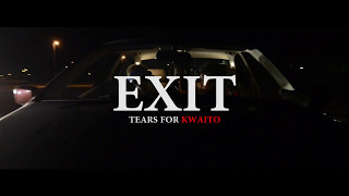 Exit - Tears For Kwaito (teaser)