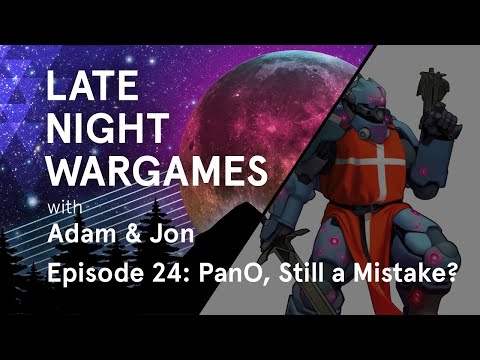 Late Night Wargames #24: PanO, Still a Mistake? (Infinity N4 PanOceania Review)