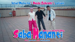 Download lagu Nada Zahrani , Iqbal Mahesa ft Cabiak - Saba Mananti (  ) mp3