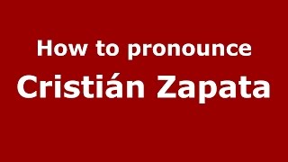 How to pronounce Cristián Zapata