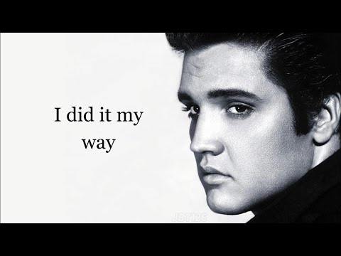 Elvis Presley - My Way (1977) - Lyrics