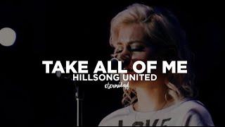 Hillsong United - Take All Of Me (live 2016) [subtitulado en español]