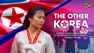 The Other Korea A sneak peek at North Korea’s fr