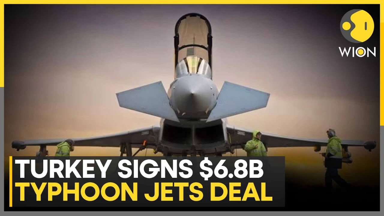 UK To Supply Typhoon Jets; Turkey Secures $6.8 Billion Eurofighter Deal | WION