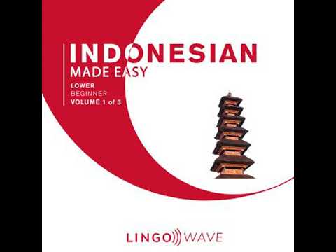 Indonesian Made Easy - Lower beginner - Volume 1 of 3 - Lingo  Wave