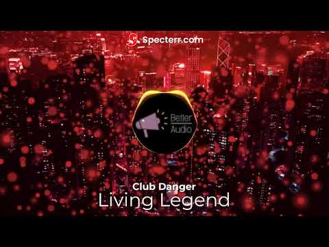 Living Legend - Club Danger 8D