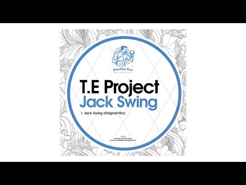 T.E Project - Jack Swing (Original Mix)