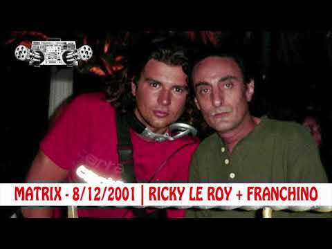 MATRIX | RICKY LE ROY + FRANCHINO - 8/12/2001