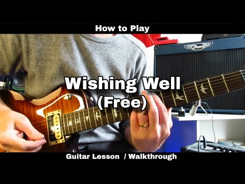 How to Play WISHING WELL - Free. Guitar Lesson / Walkthrough