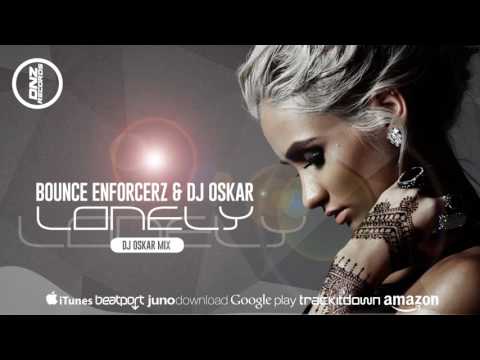 DNZ255 // BOUNCE ENFORCERZ & DJ OSKAR - LONELY DJ OSKAR MIX (Official Video DNZ RECORDS)