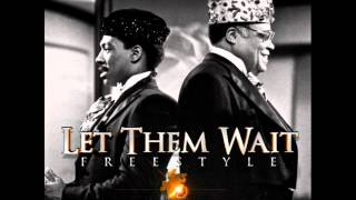Chamillionaire - Let Them Wait (freestyle)