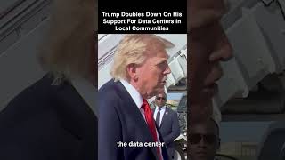 Trump Shows Support For Mass Data Centers