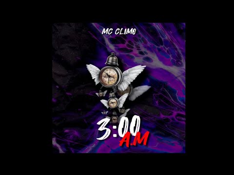 Mc Climo - 3:00 A.M (Video audio)