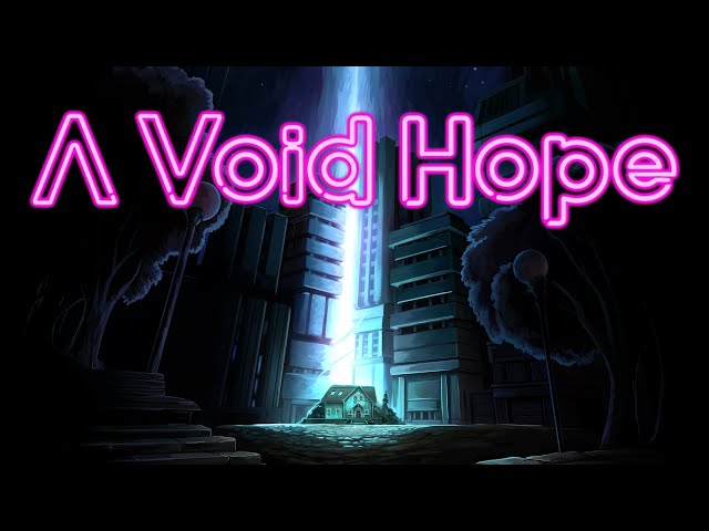 Video - A Void Hope (Switch)