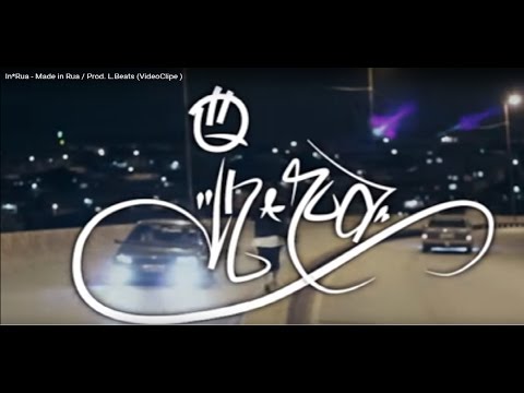 In'Rua - Made in Rua / Prod. L Beats (VideoClipe )