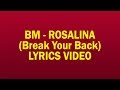 BM - Rosalina (Break Your Back) LYRICS VIDEO #RosalinaChallenge