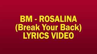 BM - Rosalina (Break Your Back) LYRICS VIDEO #RosalinaChallenge