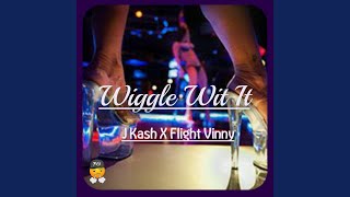 Wiggle With It