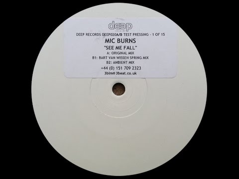 Mic Burns ‎– See Me Fall (Bart Van Wissen Spring Mix)