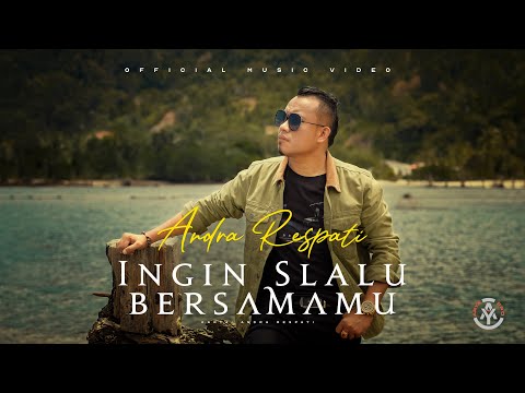 Andra Respati - Ingin Slalu Bersamamu (Official Music Video)