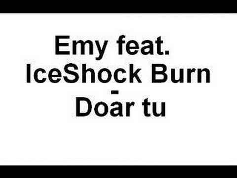 iceshock burn feat emy - Doar tu  (mix)