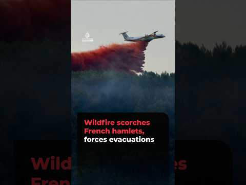 Wildfire scorches French hamlets, forces evacuations