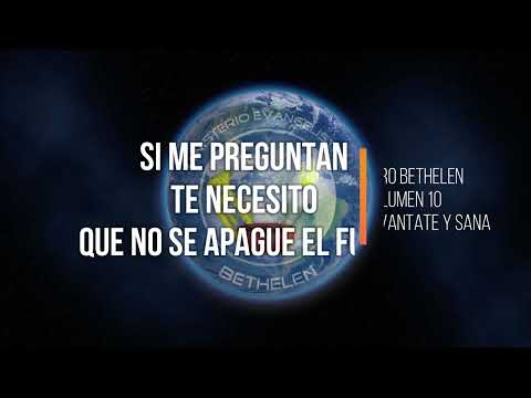 CORO BETHELEN - SI ME PREGUNTAN - TE NECESITO - QUE NO SE APAGUE EL FUEGO