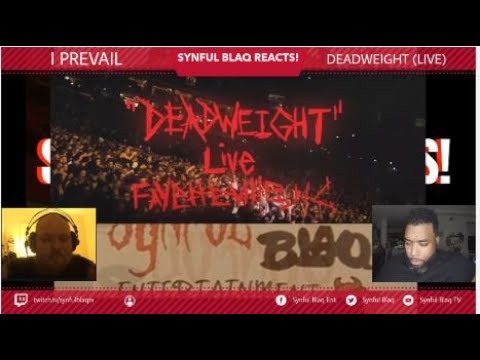 Synful Blaq Reacts - I Prevail - Deadweight (Live)