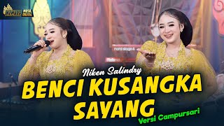 Download lagu Niken Salindry - BENCI KUSANGKA SAYANG - Kembar Campursari mp3 Download lagu Niken Salindry - BENCI KUSANGKA SAYANG - Kembar Campursari mp3