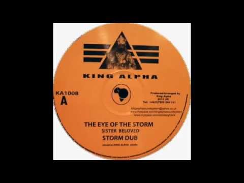 Sister Beloved - The eye of the storm / King Alpha - Storm dub