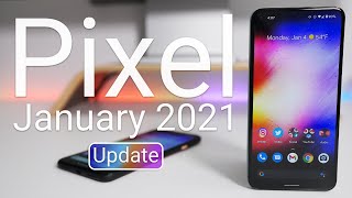 Google Pixel January 2021 Update is Out! - What&rsquo;s New?