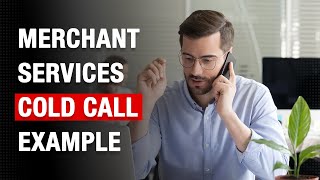 Example of Cold Calling for Merchant Services