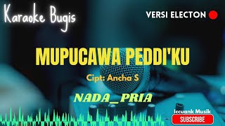 Download lagu Mupucawa peddiku _ Ancha S _ Karaoke bugis electon mp3