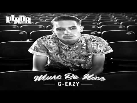 G-Eazy - Must Be Nice (Full Album) DOWNLOAD