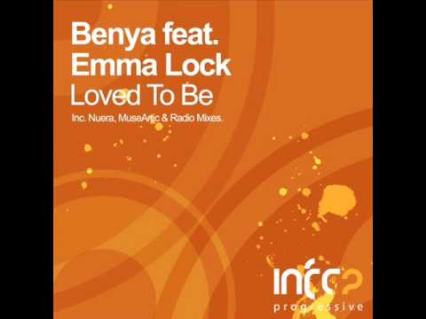 Benya feat. Emma Lock - Loved to Be (MuseArtic remix)