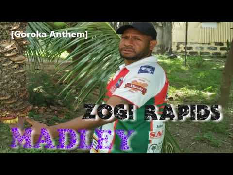 Goroka Anthem - Zogi Rapids