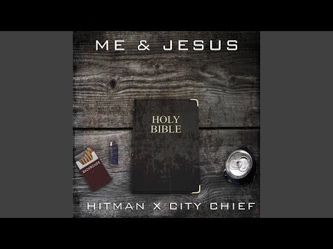 Me And Jesus (feat. City Chief)