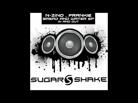 N-Zino , Frank!e - Bread And Water EP - In And Out (Sugar Shake Records)