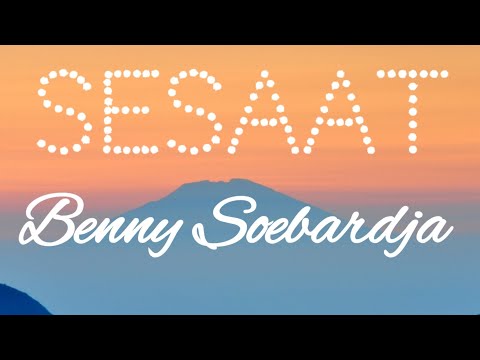 Benny Soebardja - Sesaat (Lirik) - LCLR 1978