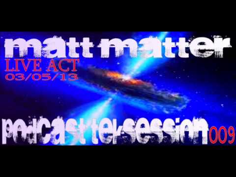 Matt Matter podcast teksession009