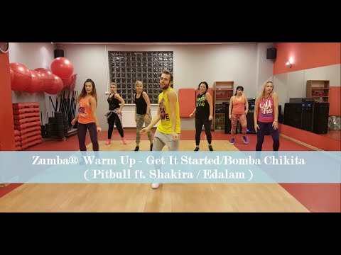 Zumba® Warm Up - Get It Started / Bomba Chikita ( Pitbull ft. Shakira / Edalam )