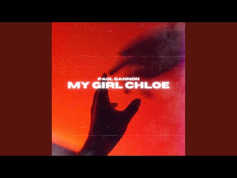 My Girl Chloe