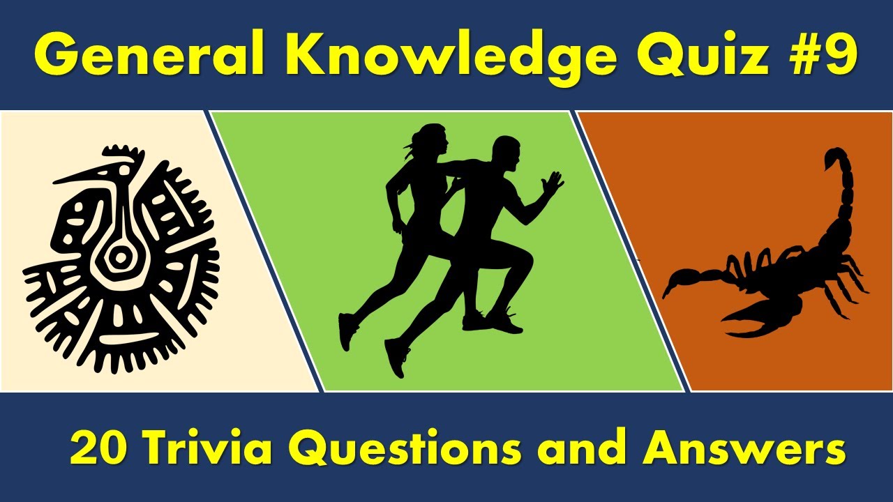 General Knowledge Quiz #9 (20 Trivia Questions and Answers)
