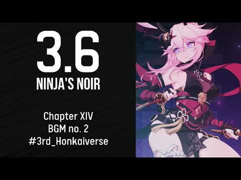 3.6 Chapter XIV BGM #2 - Ninja's Noir Honkai Impact 3rd