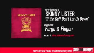Skinny Lister - If The Gaff Don't Let Us Down (Official Audio)